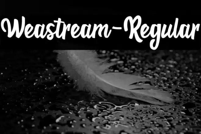 Weastream-Regular Font examples