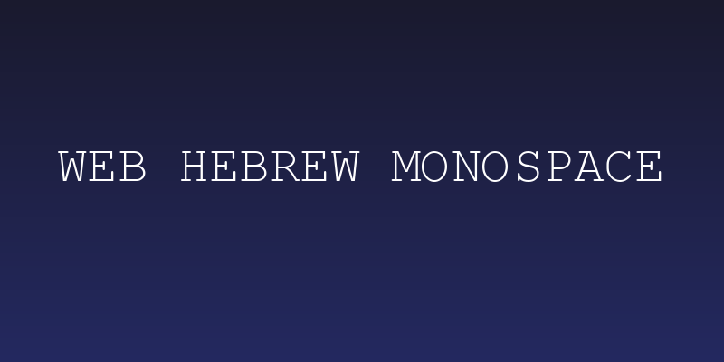 Web Hebrew Monospace Social Header