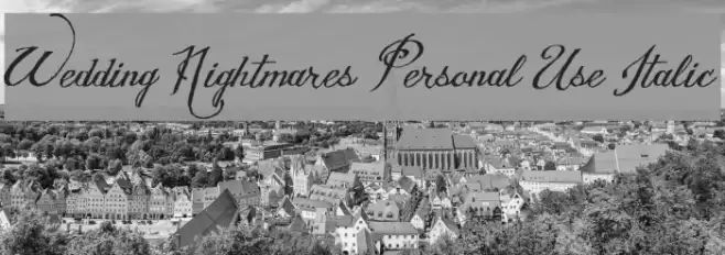 Wedding Nightmares Personal Use Italic Font examples