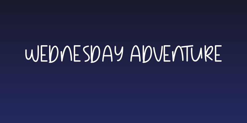 Wednesday Adventure Social Header