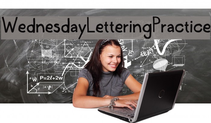 WednesdayLetteringPractice Example 2