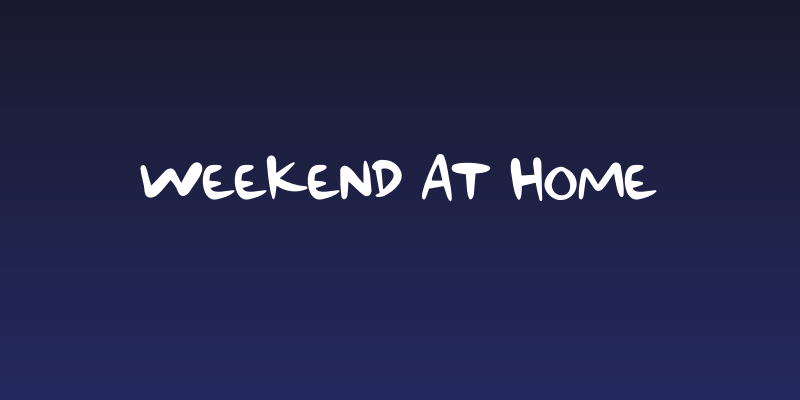 Weekend At Home Social Header