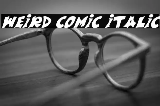 Weird Comic Italic फ़ॉन्ट examples