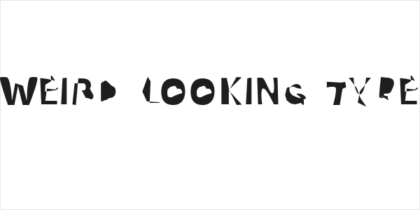 Weird Looking Type Logo