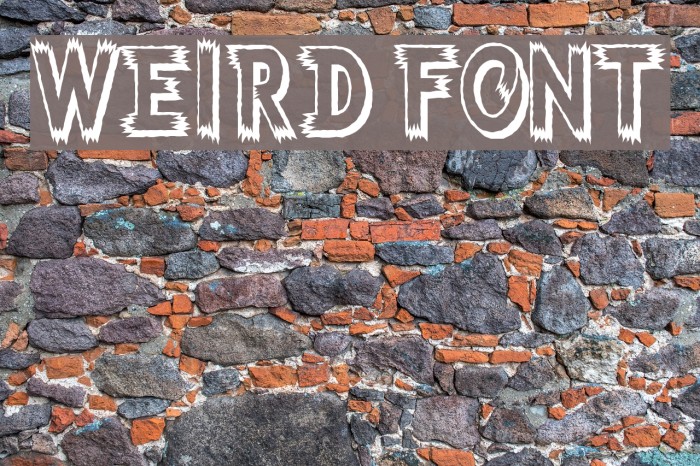 Weird Font examples