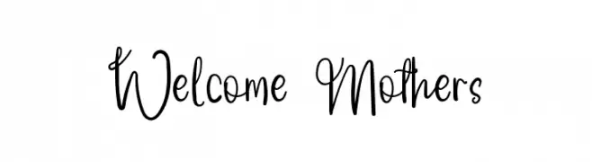 Welcome Mothers  Скачать бесплатные шрифты