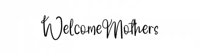 Welcome Mothers  Fuentes Gratis Descargar