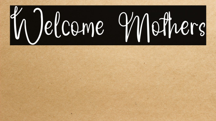 Welcome Mothers Example 3