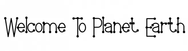 Welcome To Planet Earth  font caratteri gratis