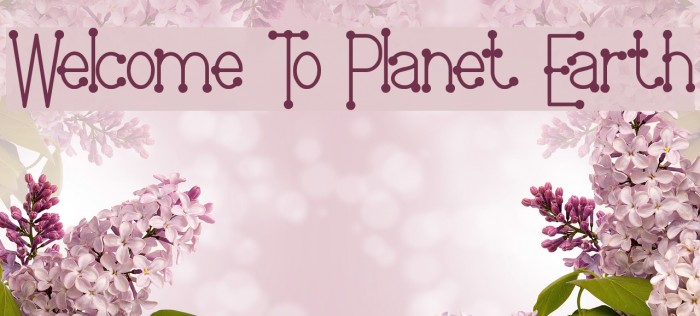 Welcome To Planet Earth Font examples