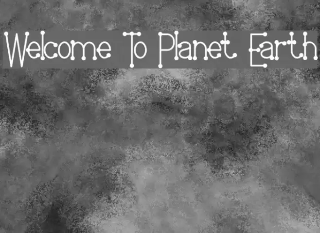 Welcome To Planet Earth Fonte examples