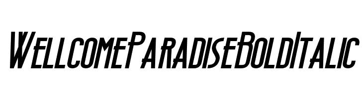 Wellcome Paradise Bold Italic  لخطوط تنزيل