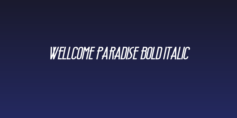 Wellcome Paradise Bold Italic Social Header