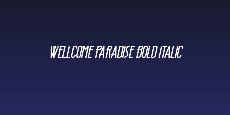 Wellcome Paradise Bold Italic Social Header
