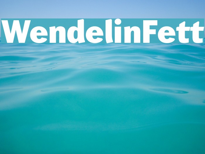 Wendelin-Fett Font examples