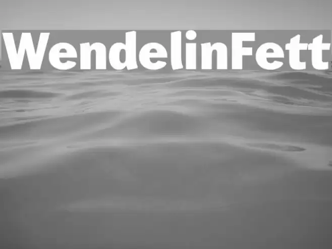 Wendelin-Fett Schriftart examples