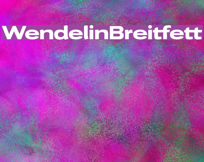 WendelinBreitfett フォント examples