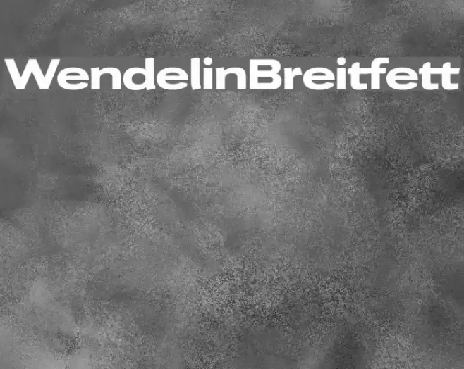 WendelinBreitfett Font examples