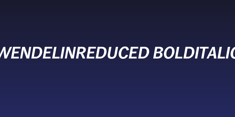 WendelinReduced-BoldItalic Social Header