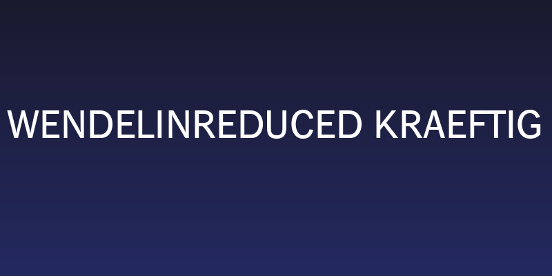 WendelinReduced-Kraeftig Social Header