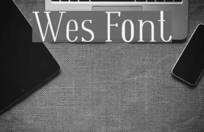 Wes Font examples