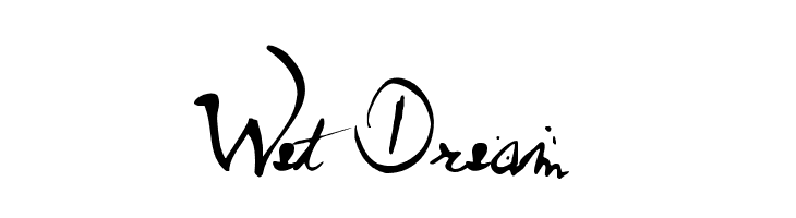 Wet Dream  नि: शुल्क फ़ॉन्ट्स डाउनलोड