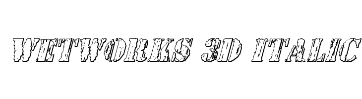 Wetworks 3D Italic  baixar fontes gratis