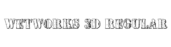 Wetworks 3D Regular  नि: शुल्क फ़ॉन्ट्स डाउनलोड