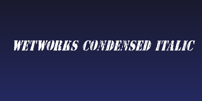 Wetworks Condensed Italic Social Header