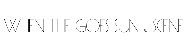 WHEN THE GOES SUN . SCENE Font