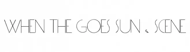 WHEN THE GOES SUN . SCENE  नि: शुल्क फ़ॉन्ट्स डाउनलोड