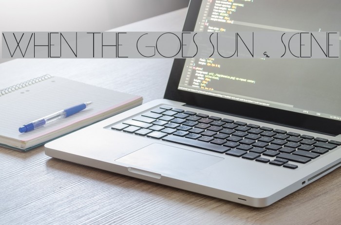 WHEN THE GOES SUN . SCENE Font examples