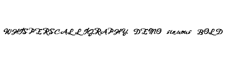 WHISPERS CALLIGRAPHY_DEMO_sinuous_BOLD  Descarca Fonturi Gratis