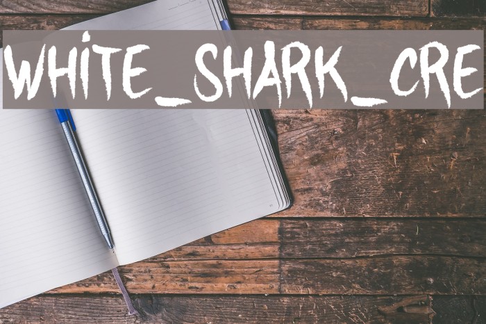 WHITE_SHARK_CRE Font examples
