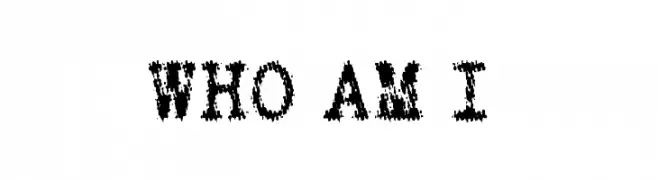 WHO AM I   Free Fonts Download