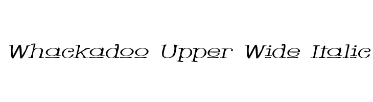 Whackadoo Upper Wide Italic  フリーフォントのダウンロード