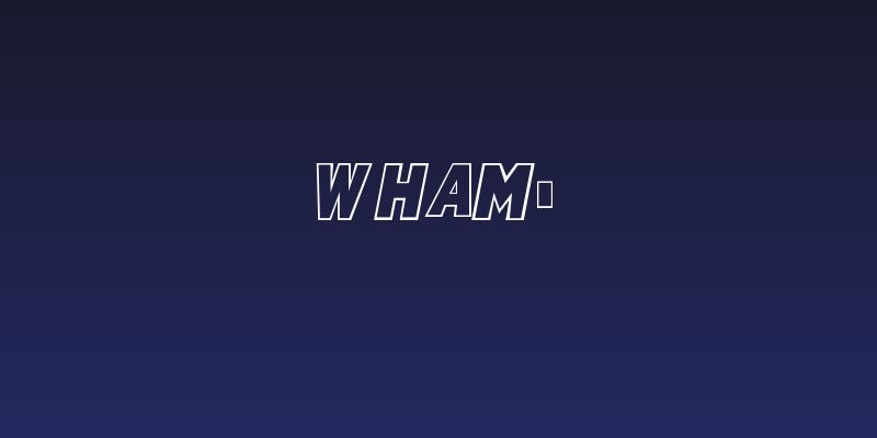 Wham! Social Header