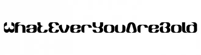What Ever You Are Bold  Frei Schriftart Herunterladen