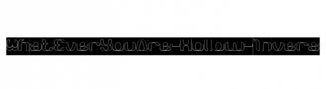What Ever You Are-Hollow-Invers  Frei Schriftart Herunterladen