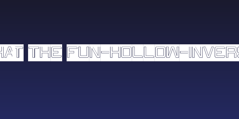 What The FUN-Hollow-Inverse Social Header