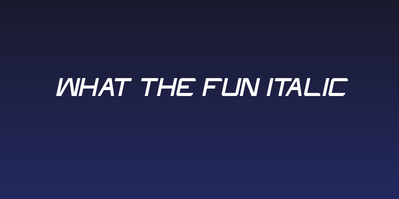 What The FUN Italic Social Header