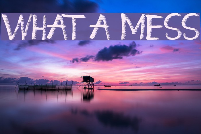 What a Mess Font examples
