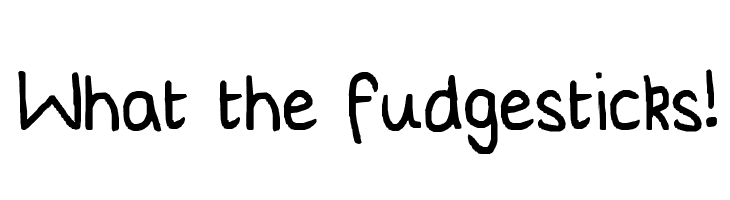 What the fudgesticks!  免费字体下载
