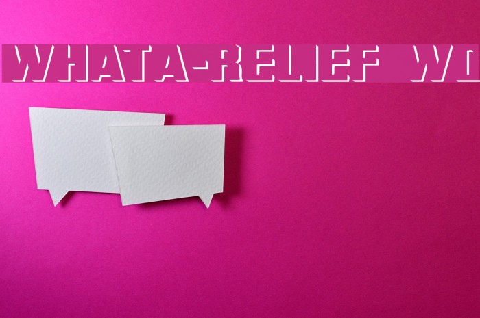 WhatA-Relief Wd Font examples