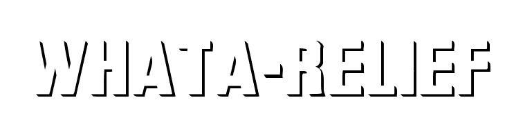 WhatA-Relief Font