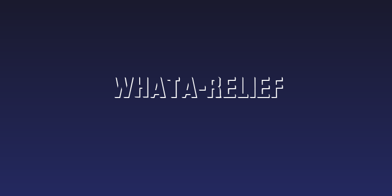 WhatA-Relief Social Header
