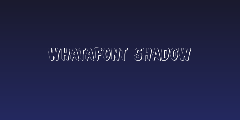 Whatafont Shadow Social Header