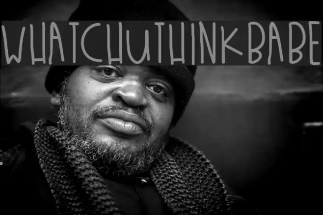 WhatchuThinkBabe Font examples