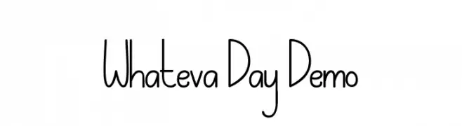 Whateva Day Demo  免费字体下载