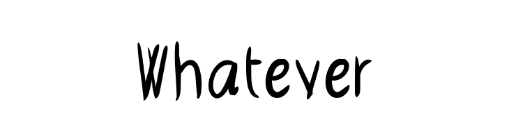 Whatever 